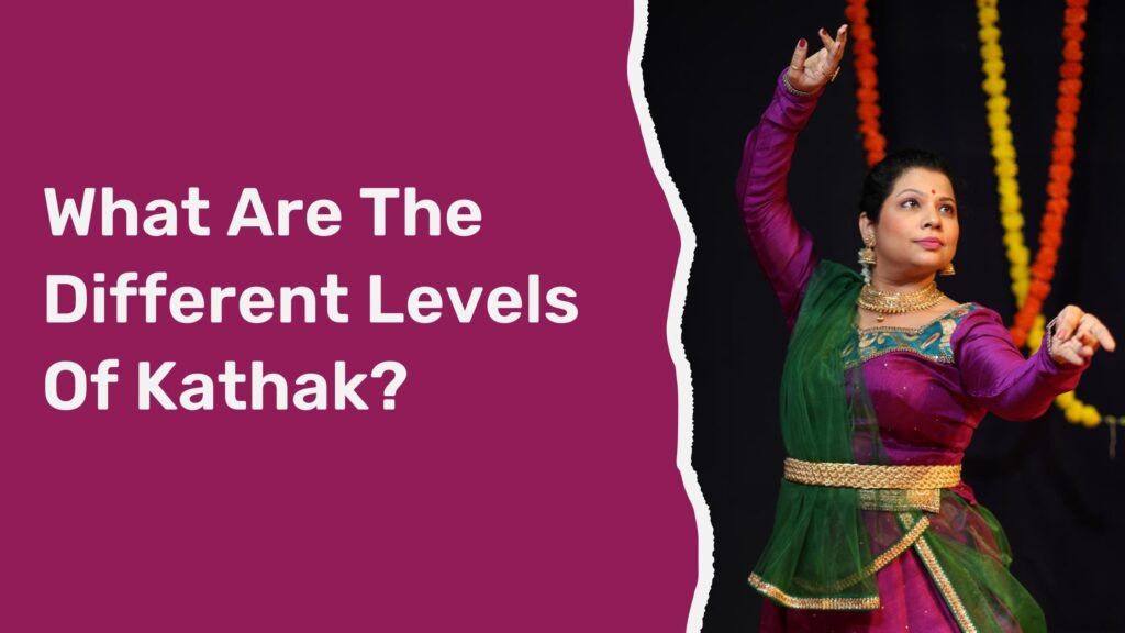 What are the different levels of kathak