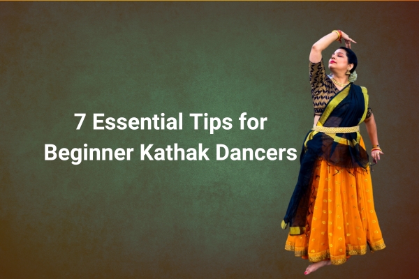 7 essential tips for beginner kathak dancers